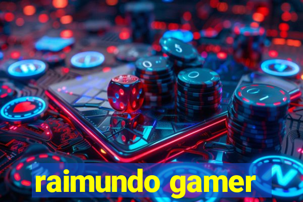 raimundo gamer